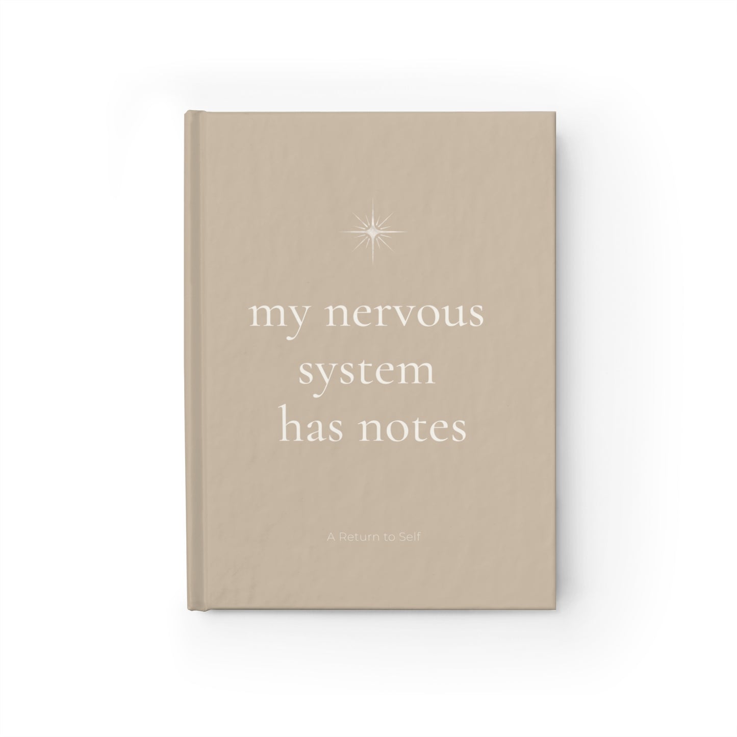 My Nervous System Has Notes Journal - North Star Design — Classic Blank Notebook for Reflection & Calm