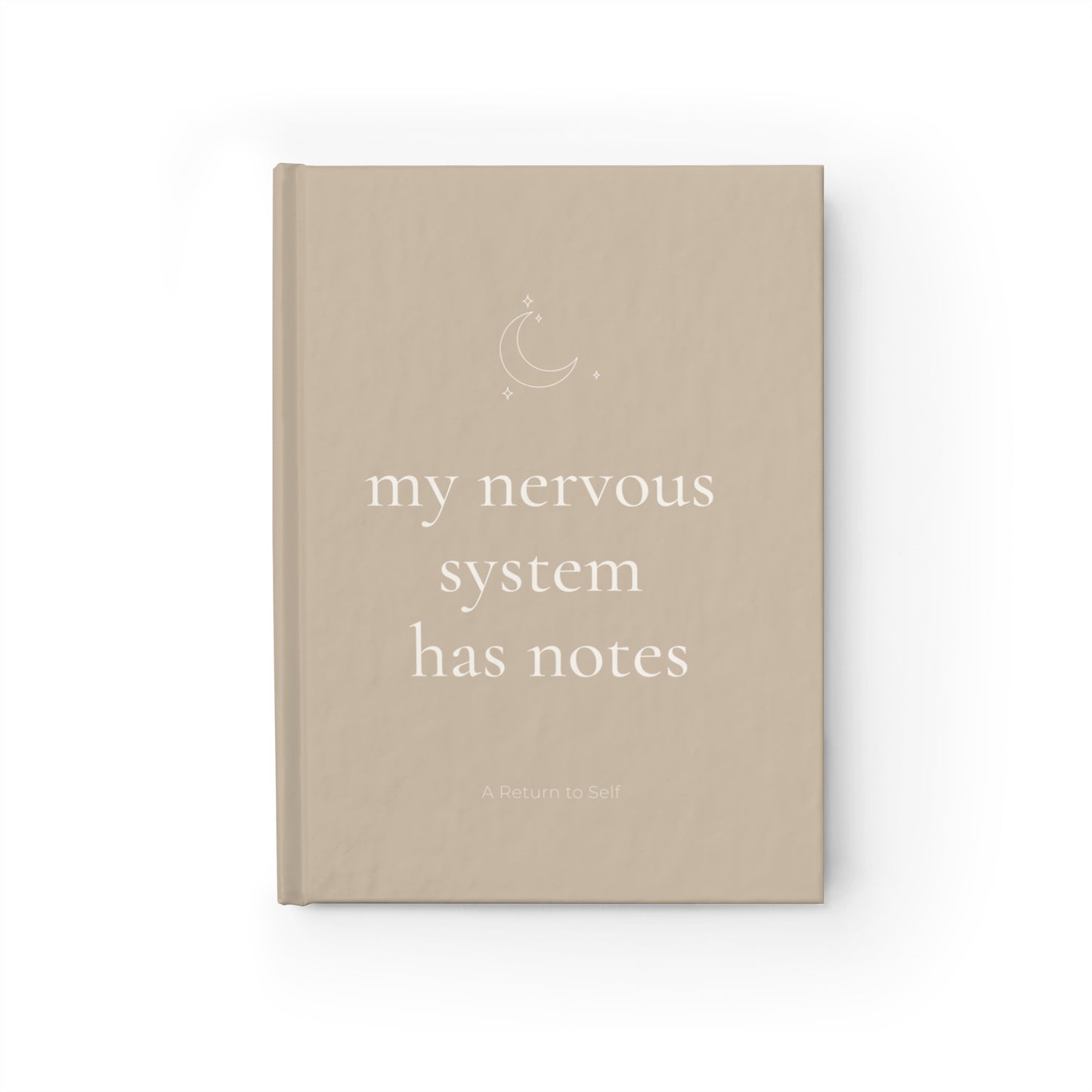 My Nervous System Has Notes Journal - Moon & Stars Design — Classic Blank Notebook for Reflection & Calm
